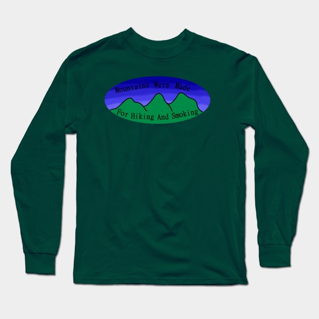 Mountains Are For? Long Sleeve T-Shirt by Pink_lil_Ghost